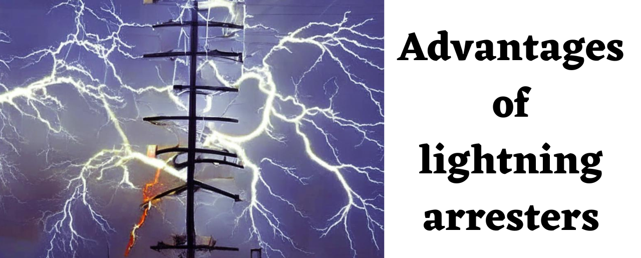 Advantages of lightning arresters